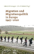 Migration und Migrationspolitik in Europa 1945-2020 - 