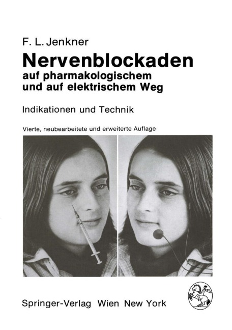 Nervenblockaden auf pharmakologischem und auf elektrischem Weg - F. L. Jenkner