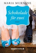 Cover-Bild zum Titel 'Schokolade für zwei' von 'Maria Murnane'