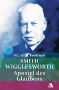 Smith Wigglesworth - Stanley H. Frodsham
