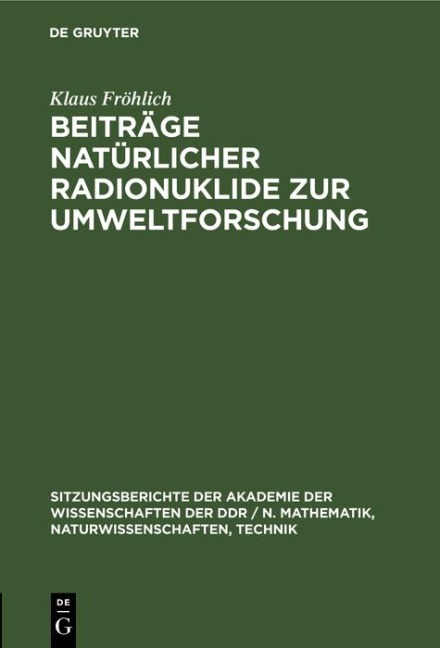 Beiträge natürlicher Radionuklide zur Umweltforschung - Klaus Fröhlich