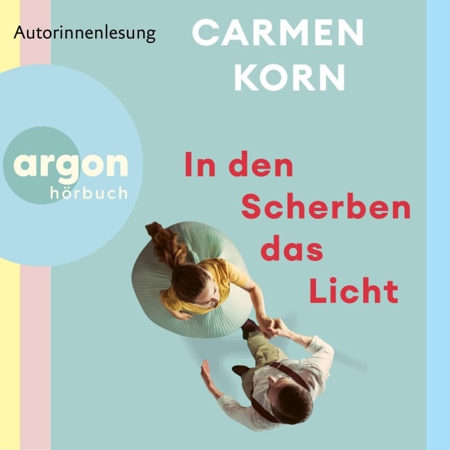 In den Scherben das Licht - Carmen Korn