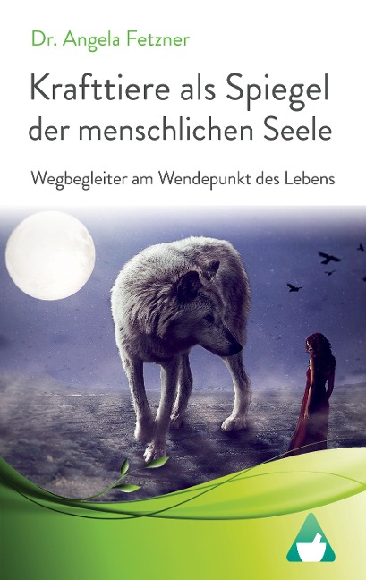 Krafttiere als Spiegel der menschlichen Seele - Angela Fetzner