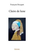 Cover-Bild zum Titel 'Claire de lune' von 'François Bocquet'