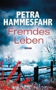 Cover-Bild zum Titel 'Fremdes Leben' von 'Petra Hammesfahr'