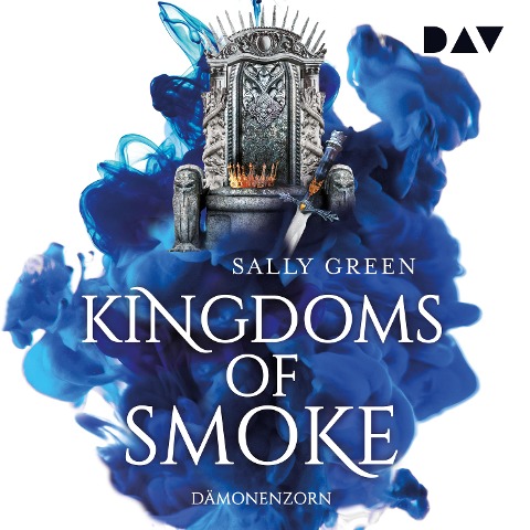 Kingdoms of Smoke ¿ Teil 2: Dämonenzorn - Sally Green