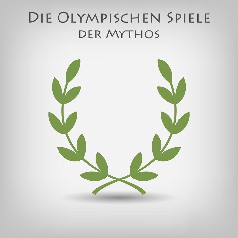 Die Olympischen Spiele - Der Mythos - Tina Angelou