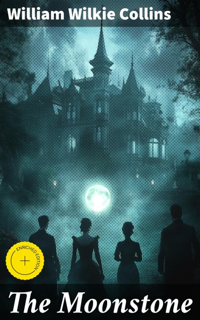 The Moonstone - William Wilkie Collins