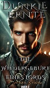 Dunkle Ernte: Die Wiedergeburt eines Lords - Alexander Schwarz