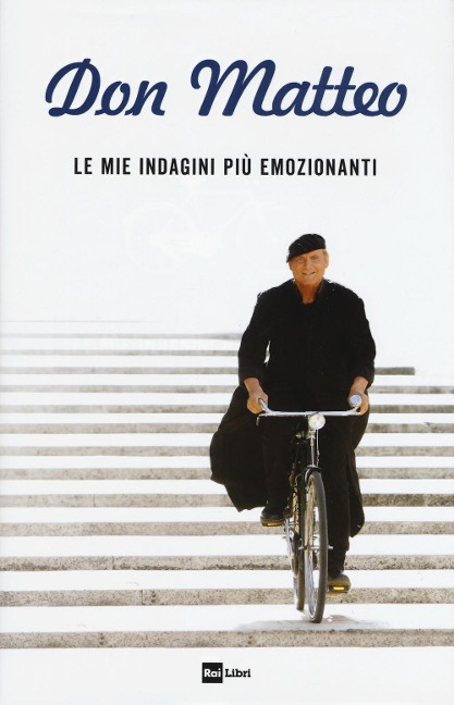 Don Matteo. Le mie indagini più emozionanti - 
