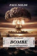 Cover-Bild zum Titel 'DIE ERBEN DER BOMBE' von 'Paul Nolde'