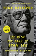Cover-Bild zum Titel 'True Believer: The Rise and Fall of Stan Lee' von 'Josephine Riesman'
