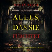 Cover-Bild zum Titel 'Alles, Das Sie Fürchtet (Ein Jade Savage FBI-Thriller ¿ Band 1)' von 'Molly Black'
