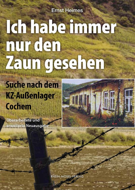 Ich habe immer nur den Zaun gesehen - Ernst Heimes