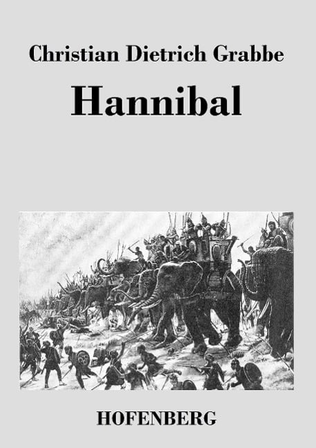 Hannibal - Christian Dietrich Grabbe