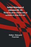 Cover-Bild zum Titel 'Variétés Historiques et Littéraires (05/10); Recueil de pièces volantes rares et curieuses en prose et en vers' von ''