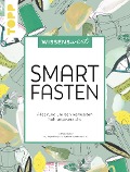 Cover-Bild zum Titel 'wissenswert - Smart Fasten' von 'Kathrin Dücker'
