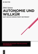 Cover-Bild zum Titel 'Autonomie und Willkür' von 'Dirk Setton'