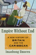 Cover-Bild zum Titel 'Empire Without End' von 'Imaobong Umoren'