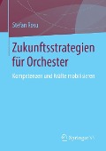Cover-Bild zum Titel 'Zukunftsstrategien für Orchester' von 'Stefan Rosu'