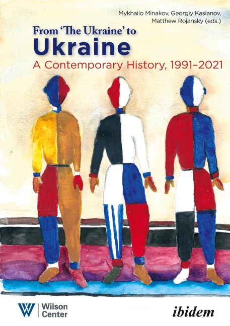 From "the Ukraine" to Ukraine - Matthew Kasianov Rojansky