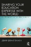 Cover-Bild zum Titel 'Sharing Your Education Expertise with the World' von 'Jenny Grant Rankin'