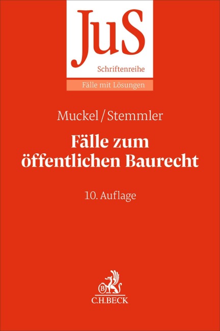 Fälle zum öffentlichen Baurecht - Manfred Gubelt, Stefan Muckel, Thomas Stemmler