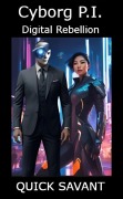 Cover-Bild zum Titel 'Cyborg P.I.' von 'Quick Savant'