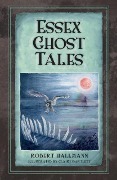 Cover-Bild zum Titel 'Essex Ghost Tales' von 'Robert Hallmann'
