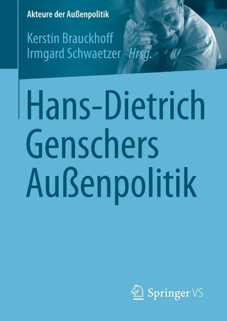 Hans-Dietrich Genschers Außenpolitik - 