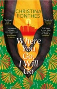 Cover-Bild zum Titel 'Where You Go, I Will Go' von 'Christina Fonthes'