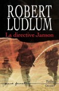 Cover-Bild zum Titel 'La Directive Janson' von 'Robert Ludlum'