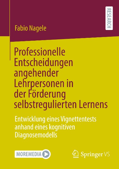 Professionelle Entscheidungen angehender Lehrpersonen in der Förderung selbstregulierten Lernens - Fabio Nagele