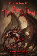 Cover-Bild zum Titel 'Fire Scion II: The Flying Dead' von 'Kathe Todd'