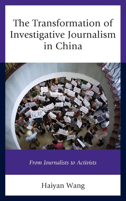 Transformation of Investigative Journalism in China - Haiyan Wang
