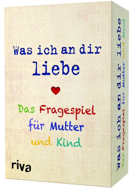 Was ich an dir liebe - Das Fragespiel für Mutter und Kind - Alexandra Reinwarth