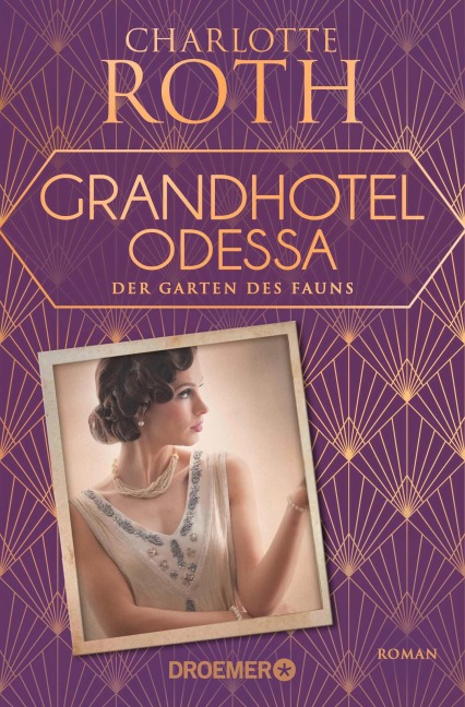 Grandhotel Odessa. Der Garten des Fauns - Charlotte Roth