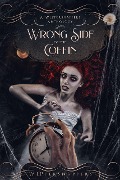 Cover-Bild zum Titel 'Wrong Side of the Coffin: A WIPpersnappers Anthology' von 'Victor Serrano, Delphine Crown, C. Garrett, Janine Dillo, Ibrahim S. Amin'