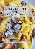 Cover-Bild zum Titel 'Confetti's Antipasti, Pasta & Dolci' von 'Caterina Benini'