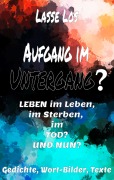 Cover-Bild zum Titel 'Aufgang im Untergang?' von 'Lasse Los'