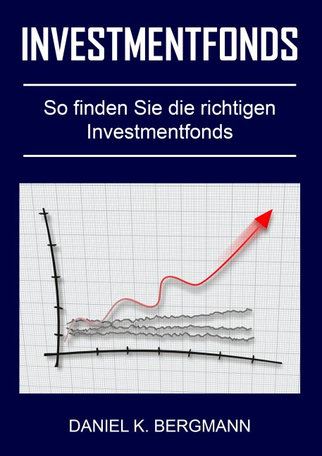 Investmentfonds - Daniel K. Bergmann
