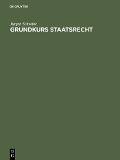 Cover-Bild zum Titel 'Grundkurs Staatsrecht' von 'Jürgen Schwabe'