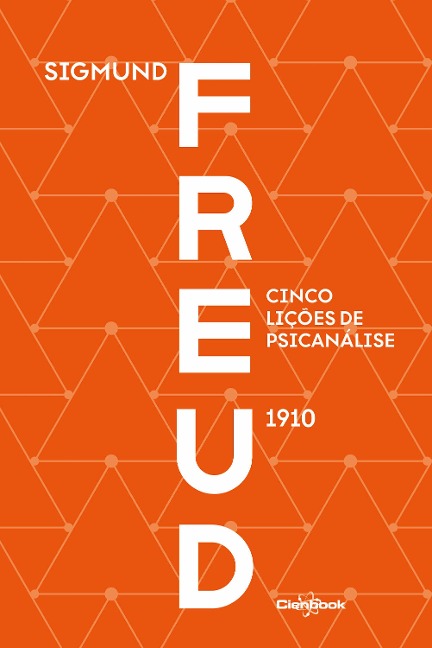 Cinco lições de psicanálise (1910) - Sigmund Freud