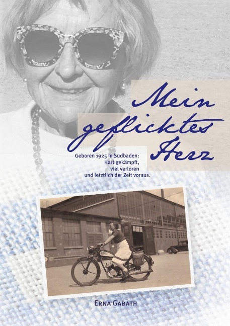 Mein geflicktes Herz - Erna Gabath
