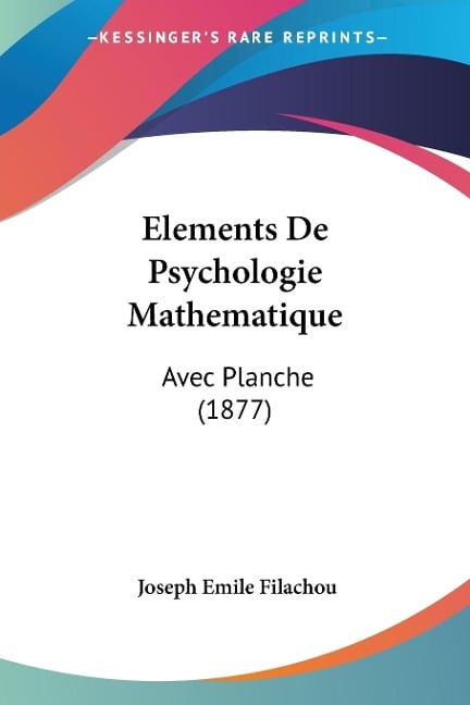 Elements De Psychologie Mathematique - Joseph Emile Filachou