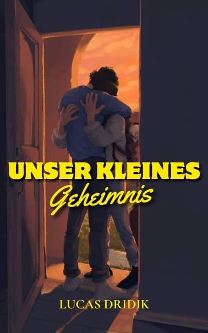 Unser kleines Geheimnis - Lucas Dridik