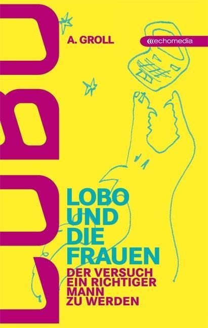 Lobo und die Frauen - A. Groll