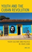 Cover-Bild zum Titel 'Youth and the Cuban Revolution' von 'Anne Luke'