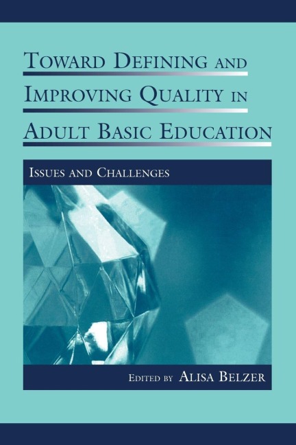 Toward Defining and Improving Quality in Adult Basic Education - 
