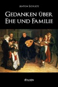 Cover-Bild zum Titel 'Gedanken über Ehe und Familie' von 'Anton Schulte'